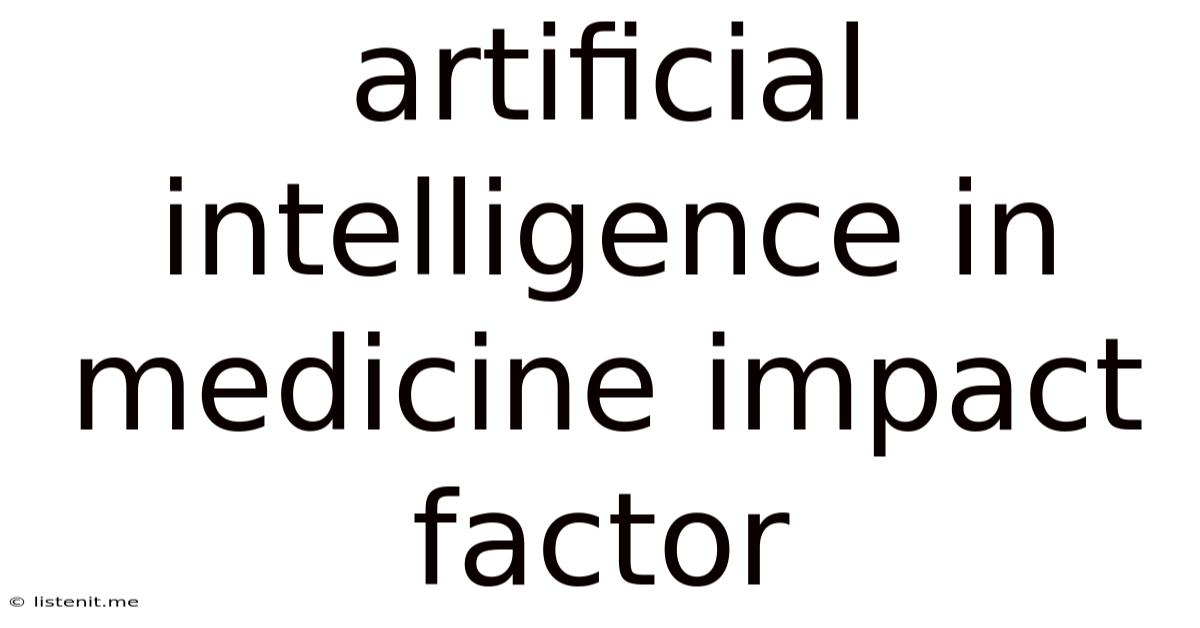 Artificial Intelligence In Medicine Impact Factor