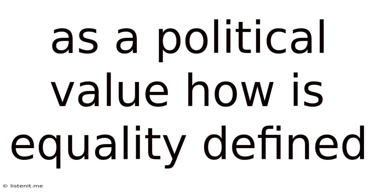 As A Political Value How Is Equality Defined