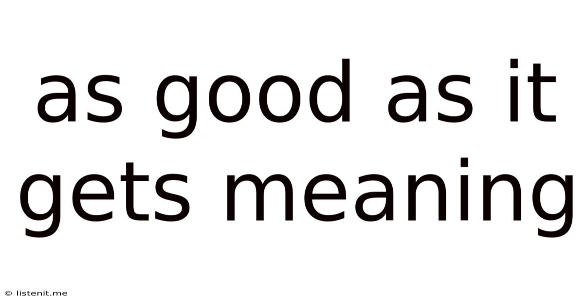 As Good As It Gets Meaning