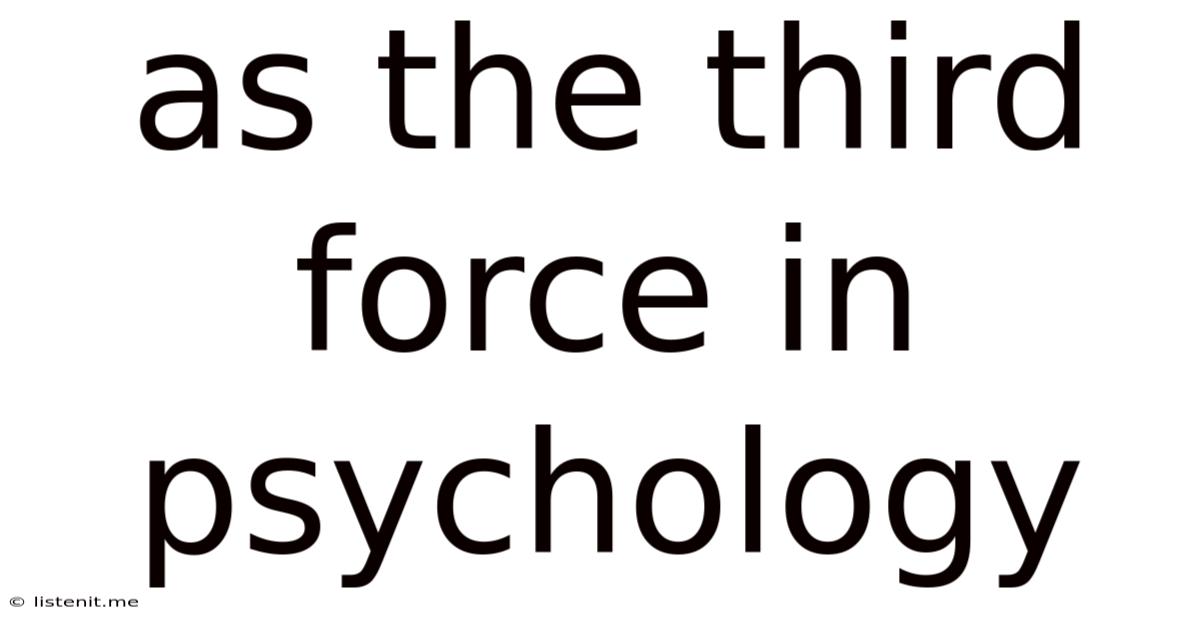 As The Third Force In Psychology