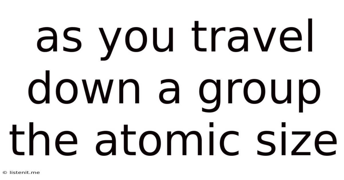As You Travel Down A Group The Atomic Size