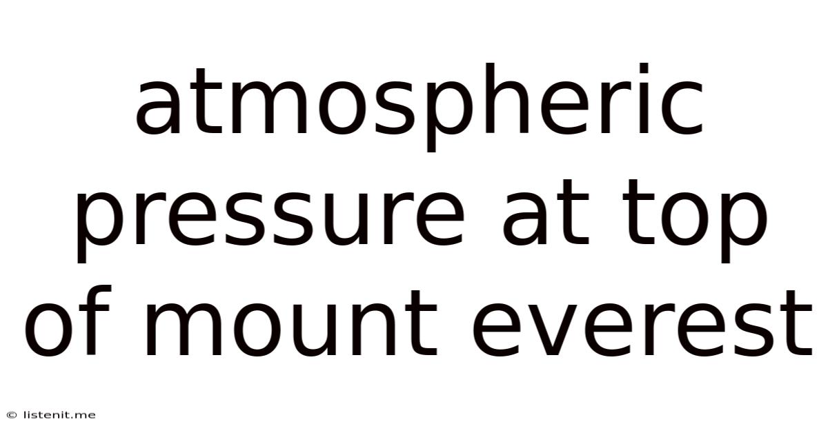 Atmospheric Pressure At Top Of Mount Everest