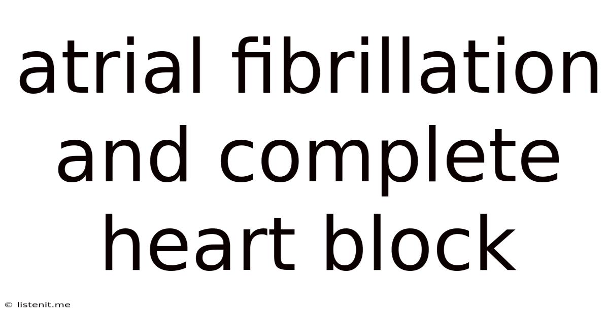 Atrial Fibrillation And Complete Heart Block