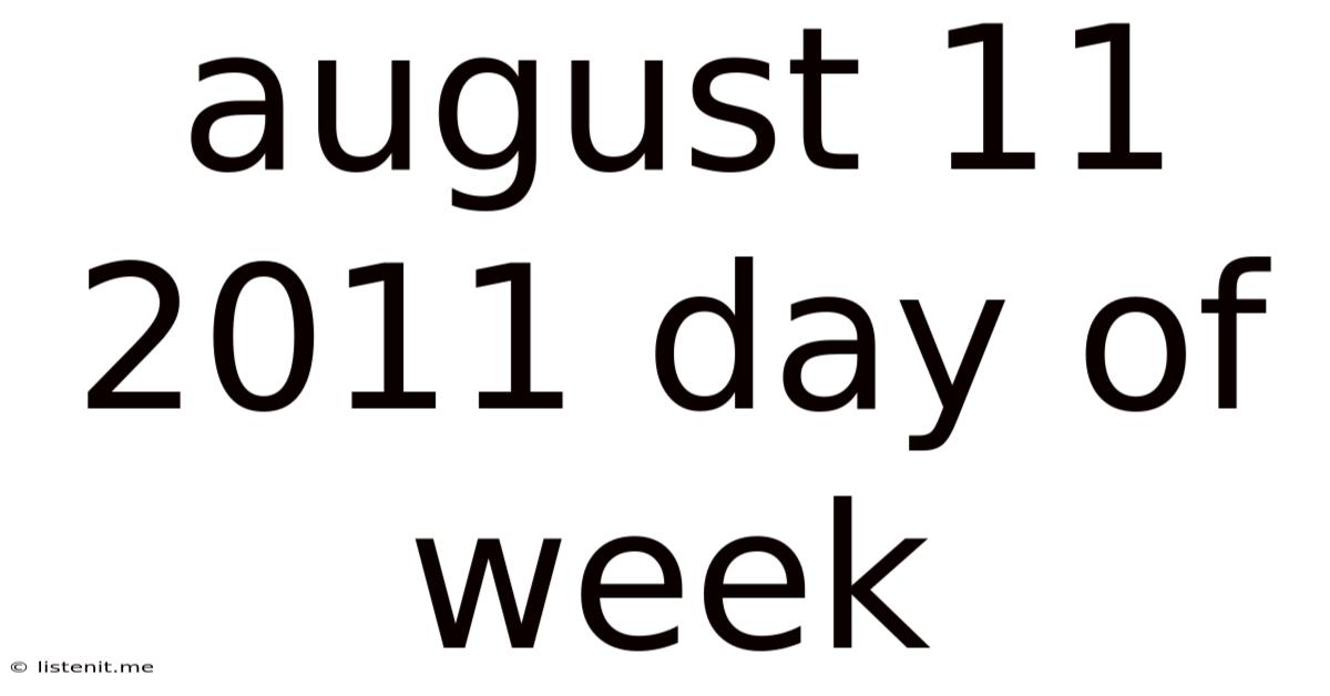 August 11 2011 Day Of Week