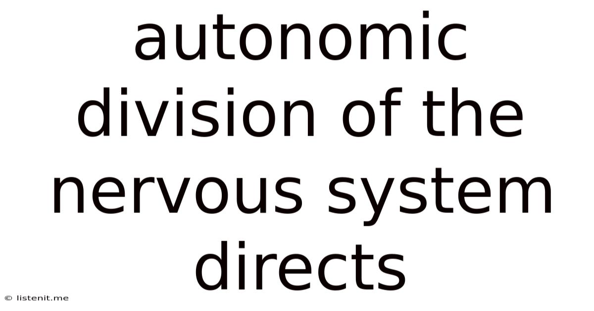 Autonomic Division Of The Nervous System Directs