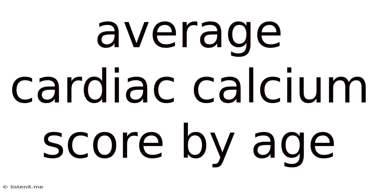 Average Cardiac Calcium Score By Age