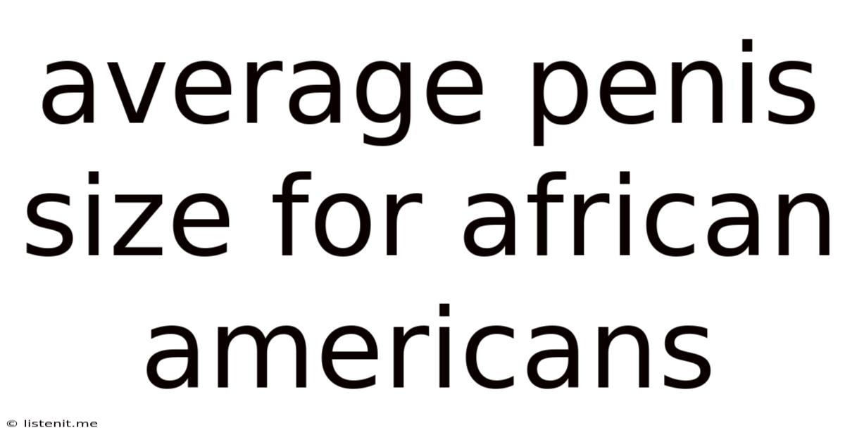 Average Penis Size For African Americans