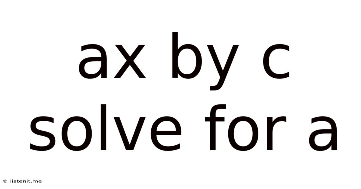 Ax By C Solve For A