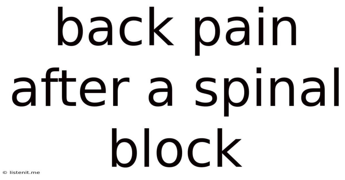 Back Pain After A Spinal Block