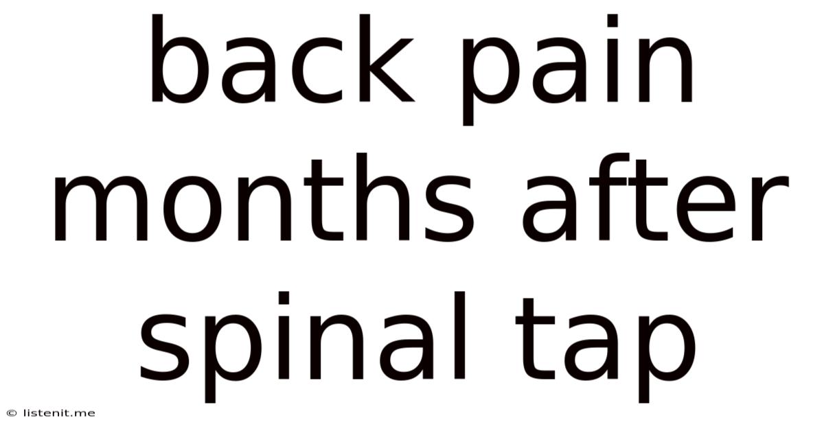 Back Pain Months After Spinal Tap