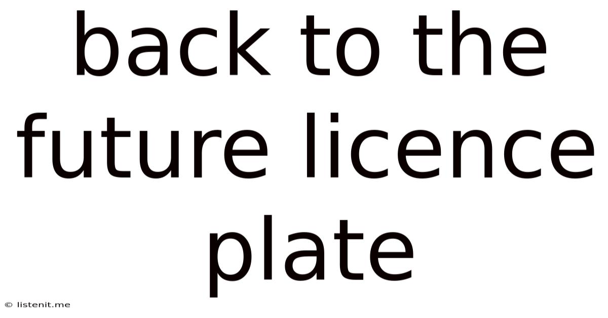 Back To The Future Licence Plate