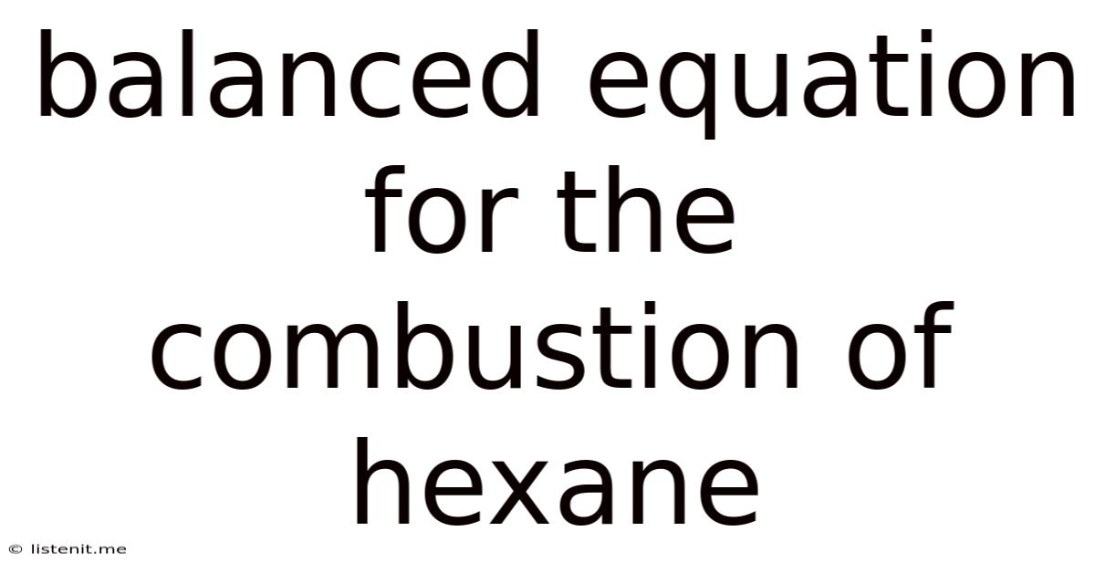 Balanced Equation For The Combustion Of Hexane