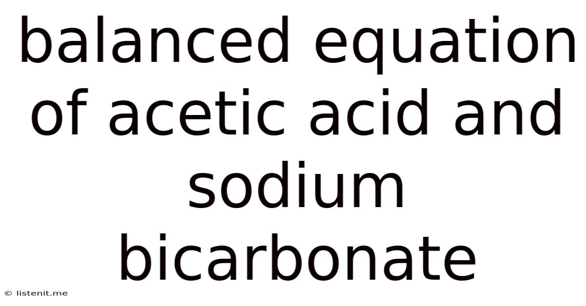 Balanced Equation Of Acetic Acid And Sodium Bicarbonate