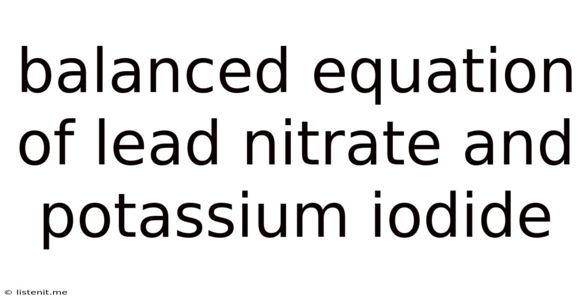 Balanced Equation Of Lead Nitrate And Potassium Iodide