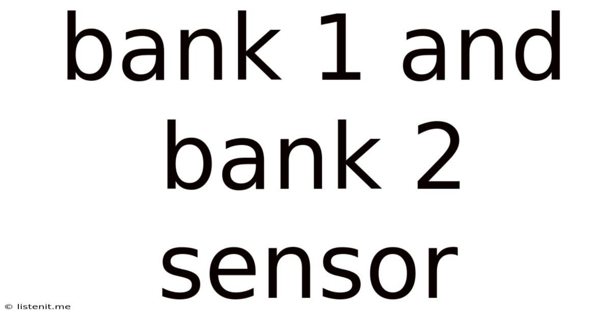 Bank 1 And Bank 2 Sensor