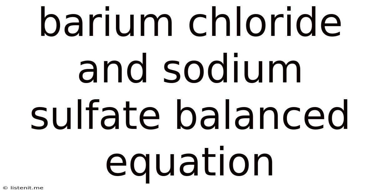 Barium Chloride And Sodium Sulfate Balanced Equation