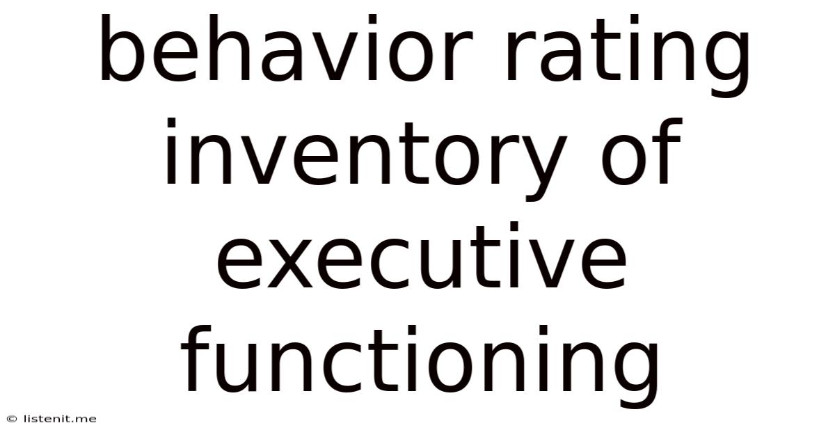 Behavior Rating Inventory Of Executive Functioning
