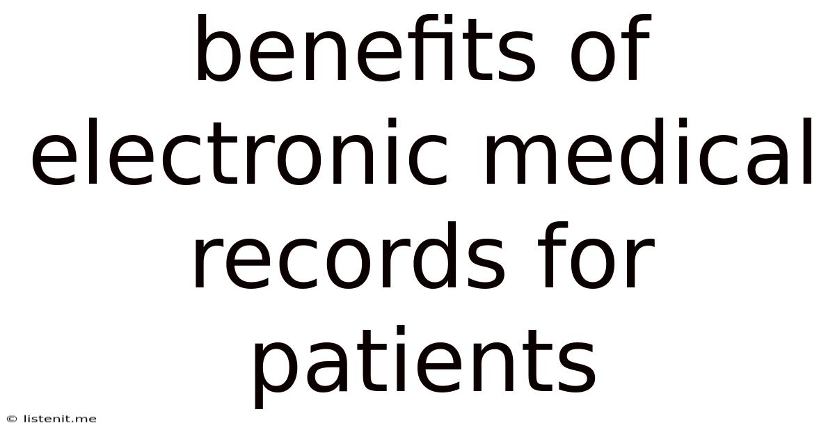 Benefits Of Electronic Medical Records For Patients