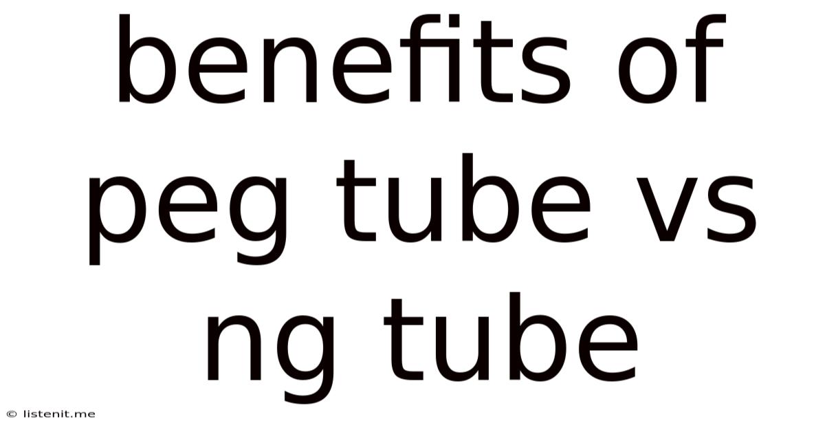 Benefits Of Peg Tube Vs Ng Tube