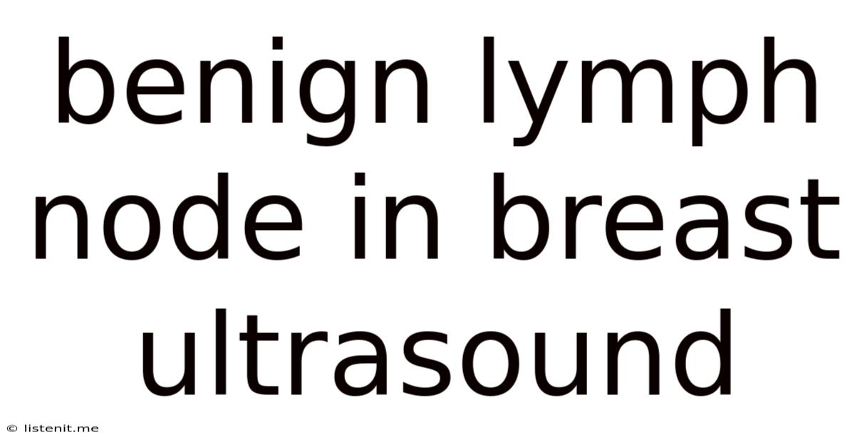 Benign Lymph Node In Breast Ultrasound