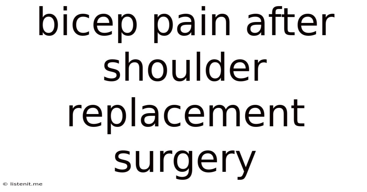 Bicep Pain After Shoulder Replacement Surgery