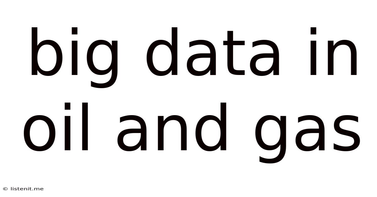 Big Data In Oil And Gas