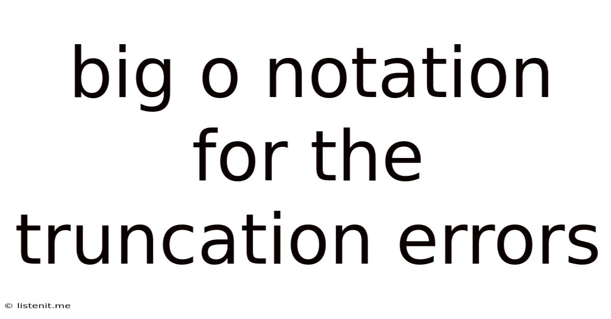 Big O Notation For The Truncation Errors