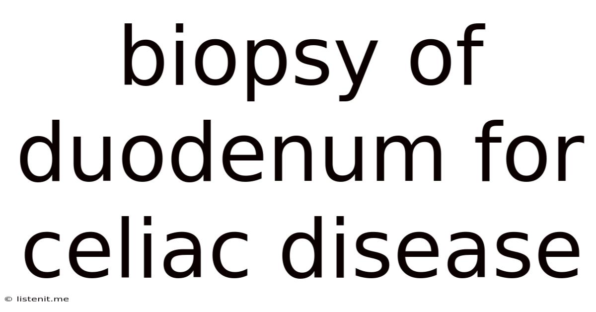 Biopsy Of Duodenum For Celiac Disease