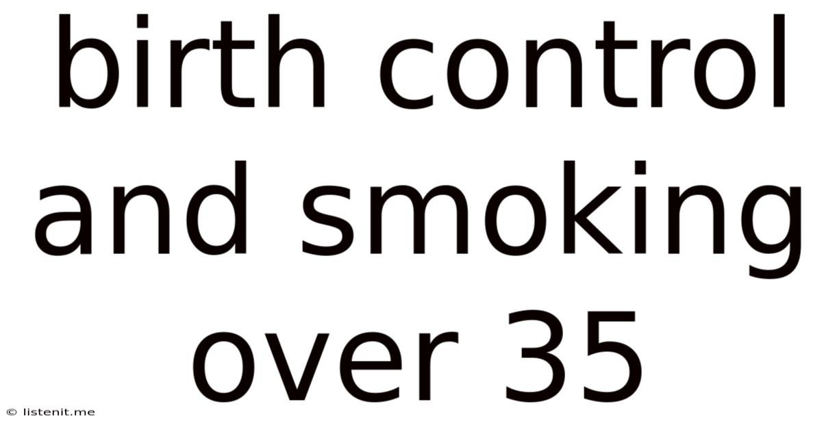Birth Control And Smoking Over 35