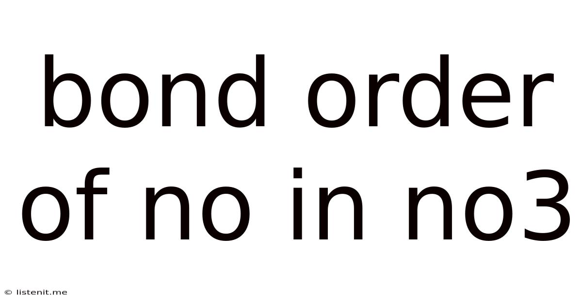 Bond Order Of No In No3