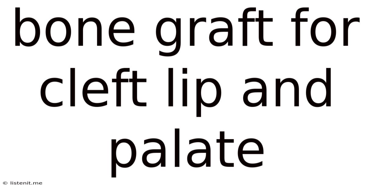 Bone Graft For Cleft Lip And Palate