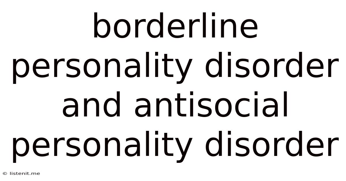 Borderline Personality Disorder And Antisocial Personality Disorder