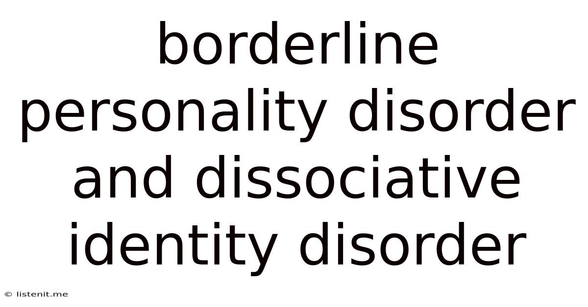 Borderline Personality Disorder And Dissociative Identity Disorder