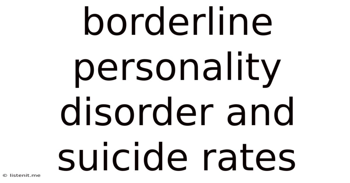 Borderline Personality Disorder And Suicide Rates