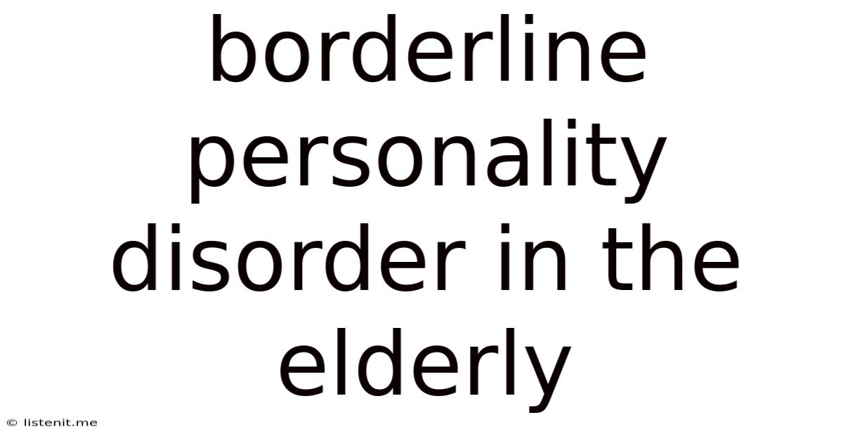 Borderline Personality Disorder In The Elderly