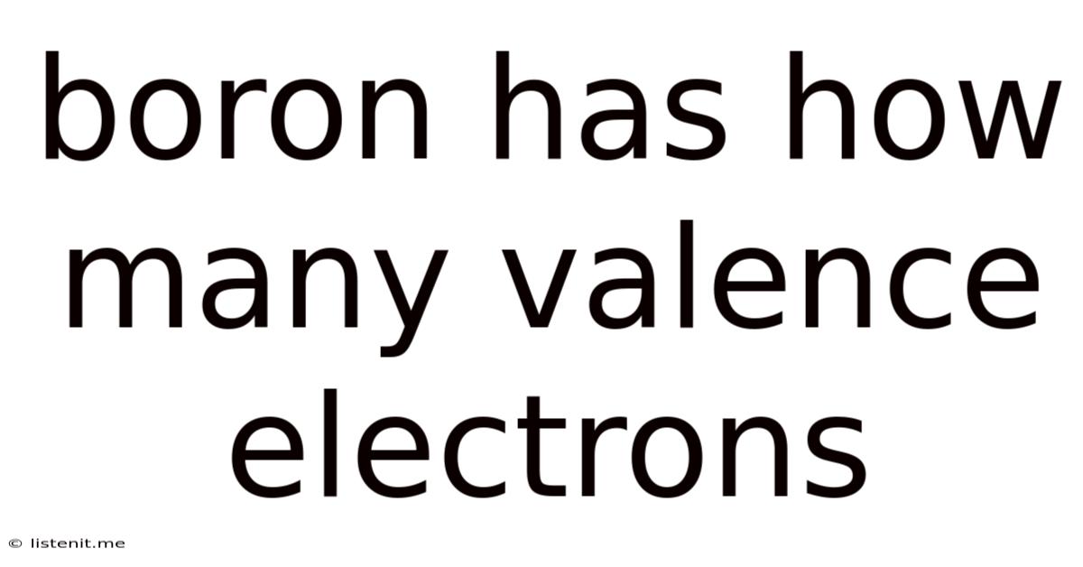 Boron Has How Many Valence Electrons