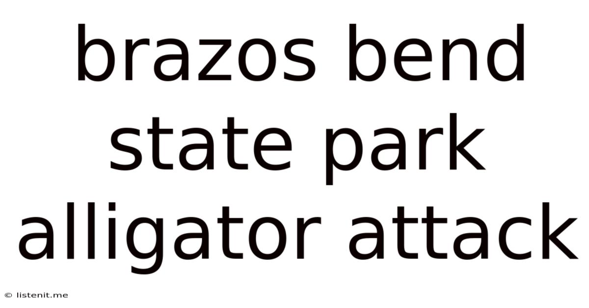 Brazos Bend State Park Alligator Attack