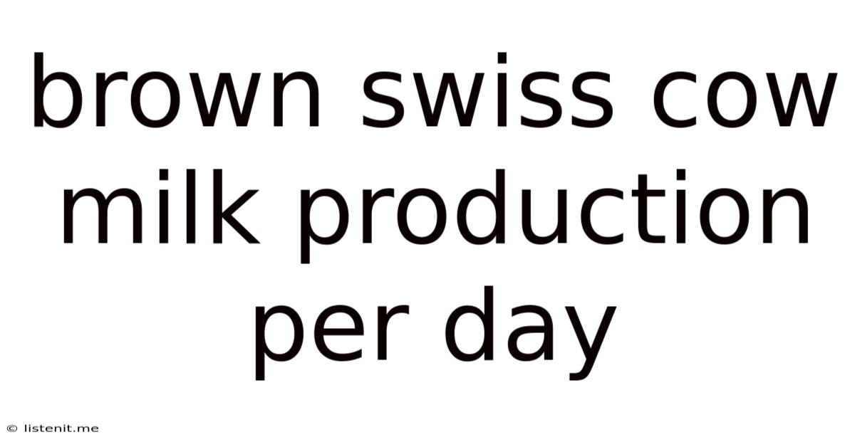 Brown Swiss Cow Milk Production Per Day