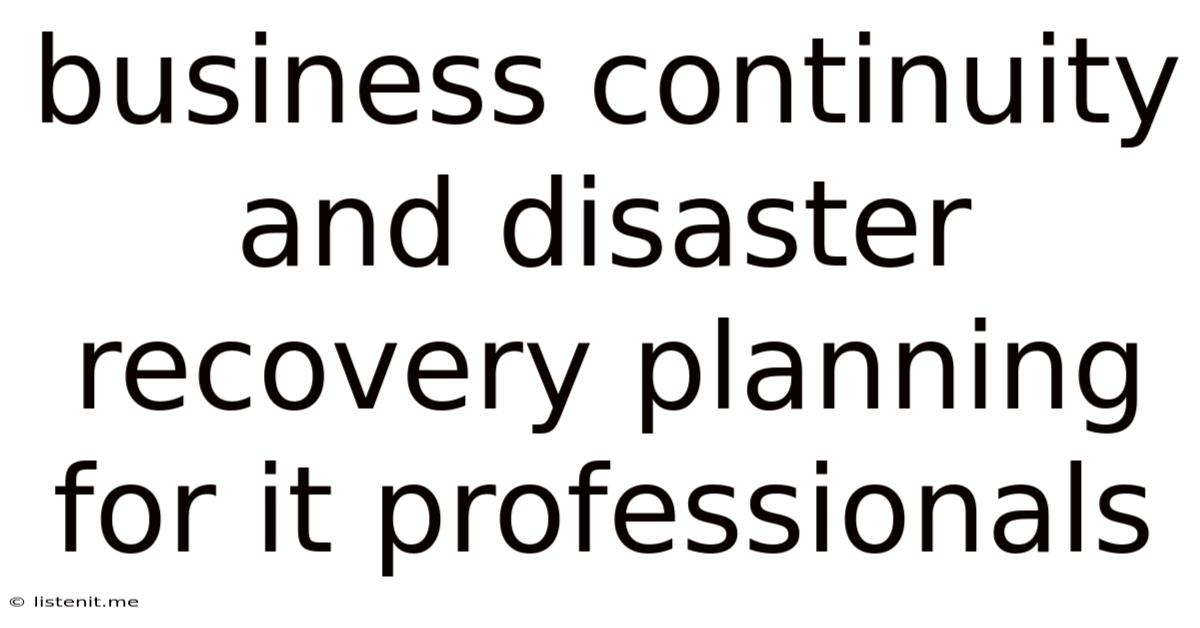 Business Continuity And Disaster Recovery Planning For It Professionals