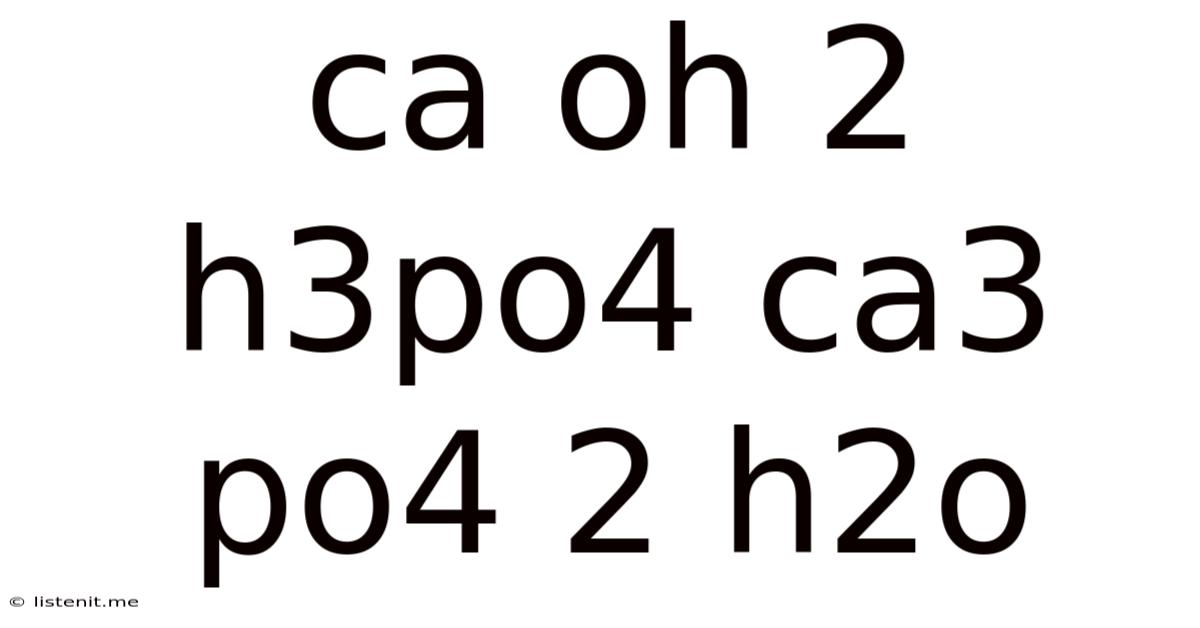 Ca Oh 2 H3po4 Ca3 Po4 2 H2o