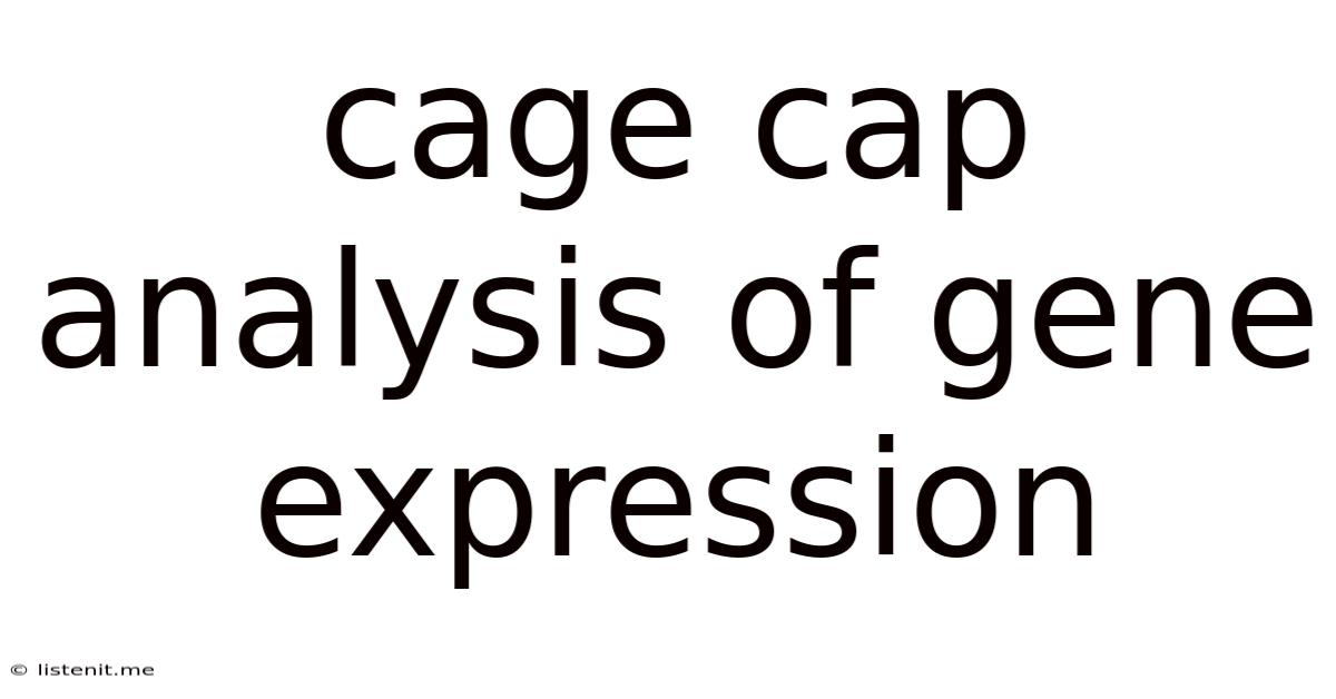 Cage Cap Analysis Of Gene Expression