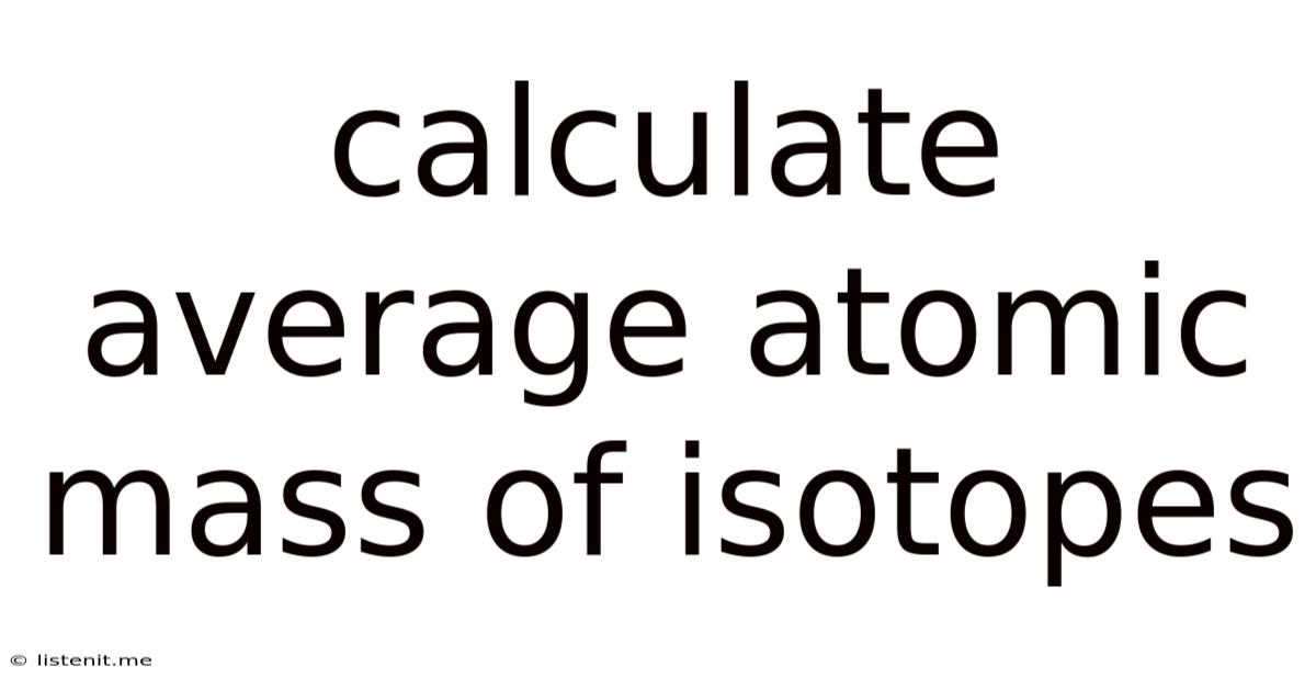 Calculate Average Atomic Mass Of Isotopes
