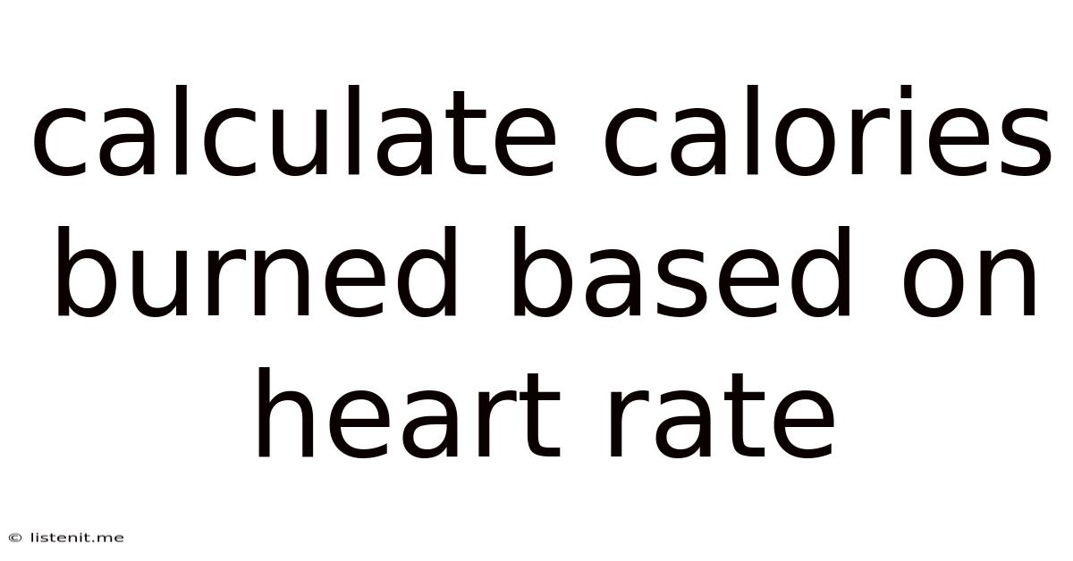 Calculate Calories Burned Based On Heart Rate