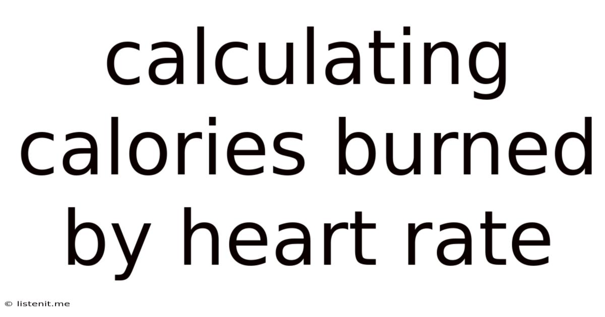Calculating Calories Burned By Heart Rate