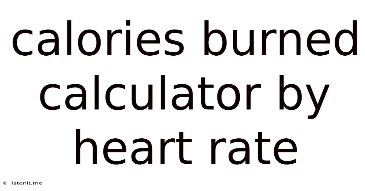 Calories Burned Calculator By Heart Rate