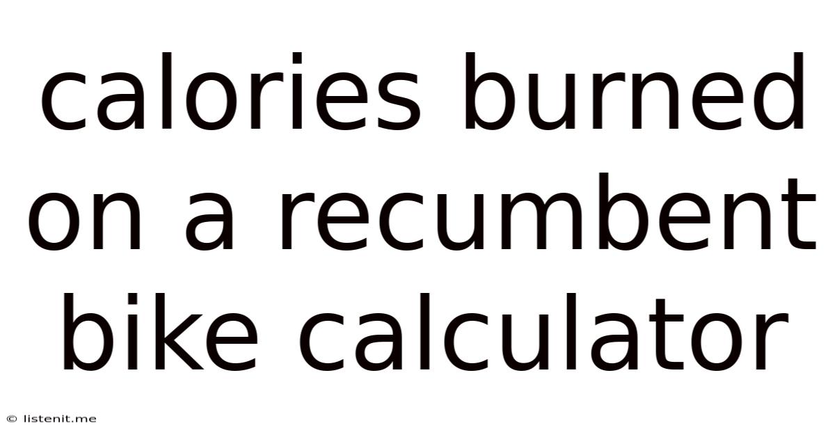 Calories Burned On A Recumbent Bike Calculator