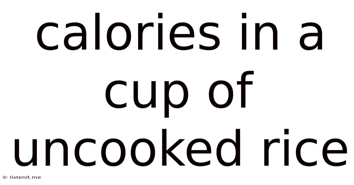 Calories In A Cup Of Uncooked Rice