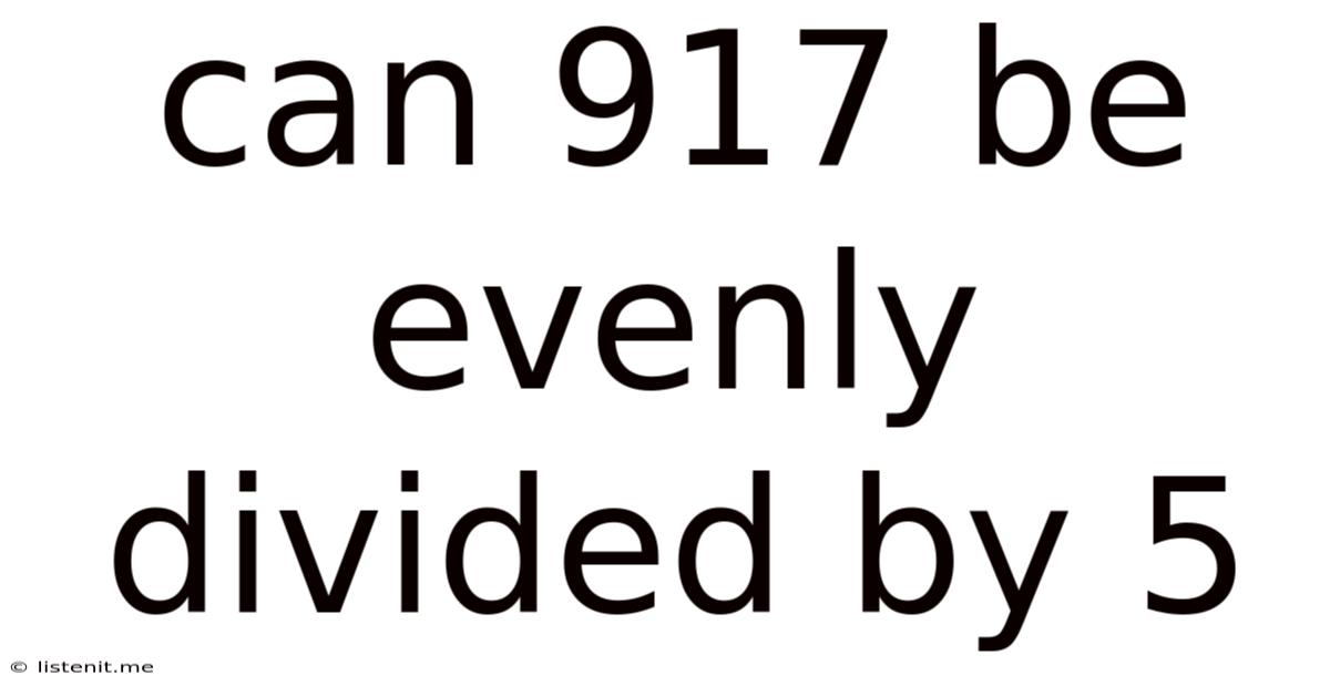 Can 917 Be Evenly Divided By 5