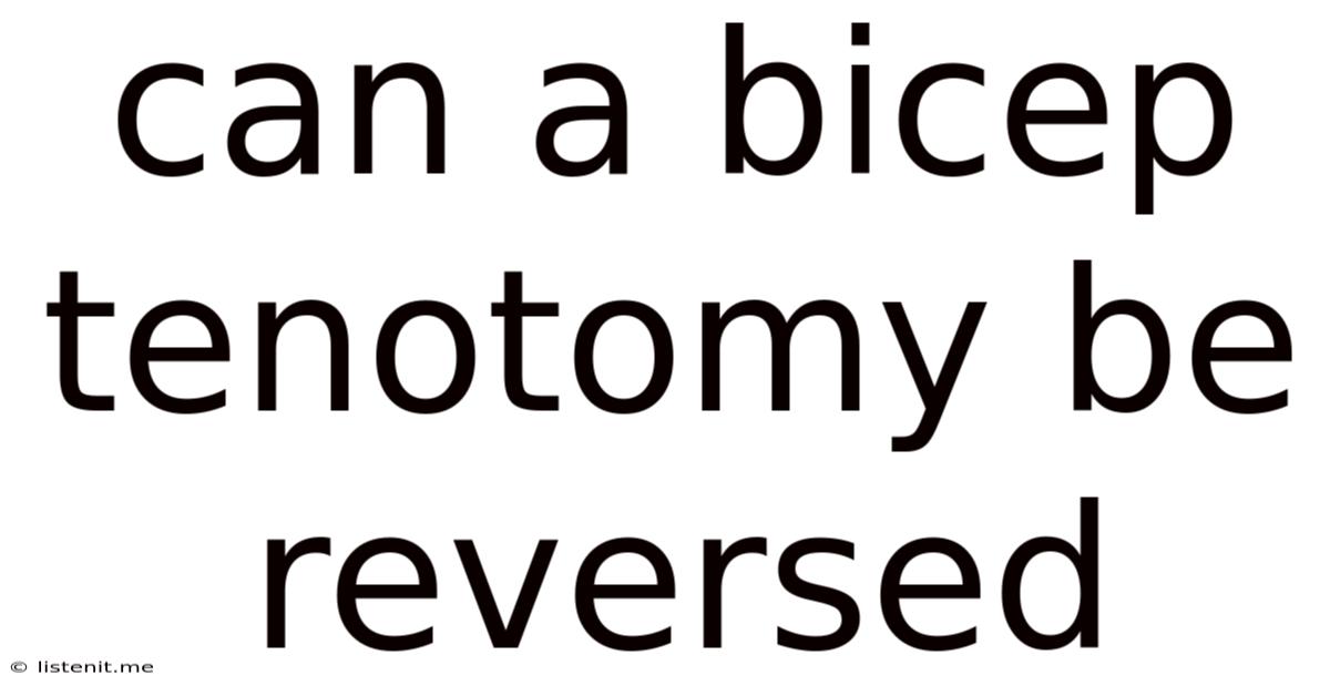 Can A Bicep Tenotomy Be Reversed