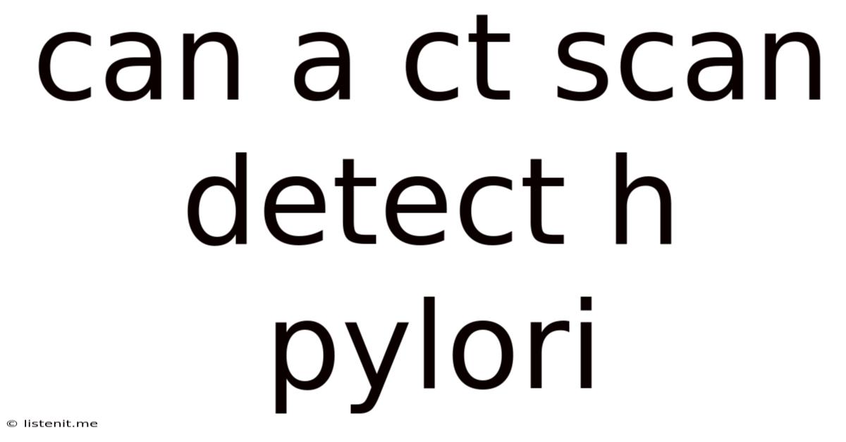 Can A Ct Scan Detect H Pylori